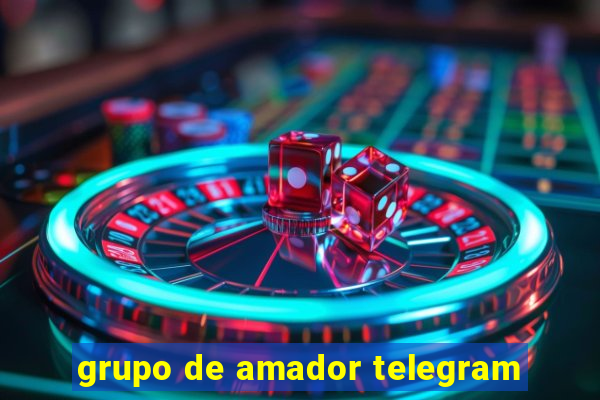 grupo de amador telegram